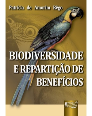 BIODIVERSIDADE E REPARTIÇÃO DE BENEFÍCIOS