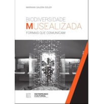BIODIVERSIDADE MUSEALIZADA: FORMAS QUE COMUNICAM