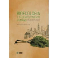 BIOECOLOGIA E DESENVOLVIMENTO HUMANO: UMA REVISÃO DA RELAÇÃO HUMANIDADE-NATUREZA