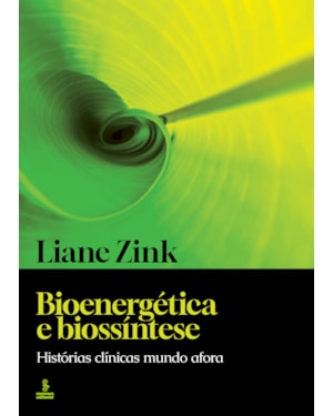 BIOENERGÉTICA E BIOSSÍNTESE: HISTÓRIAS CLÍNICAS MUNDO AFORA
