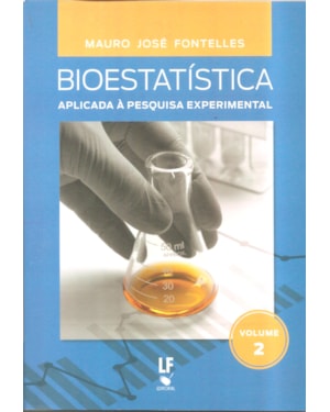 BIOESTATÍSTICA APLICADA À PESQUISA EXPERIMENTAL - VOLUME 2