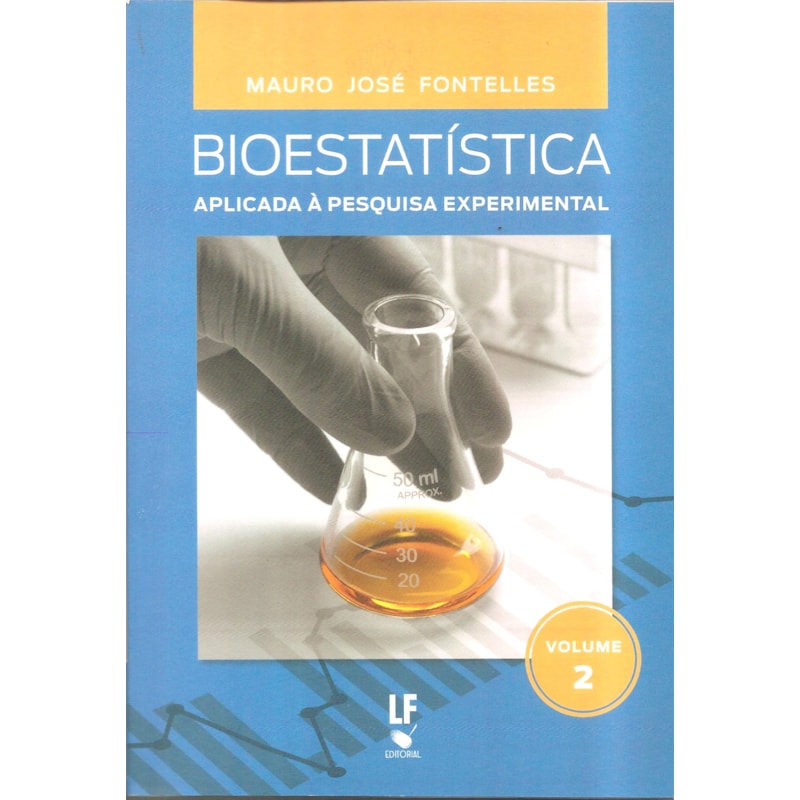 BIOESTATÍSTICA APLICADA À PESQUISA EXPERIMENTAL - VOLUME 2