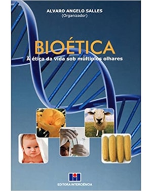 Bioética: a ética da vida sob múltiplos olhares