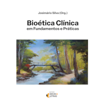 Bioética clínica em fundamentos e práticas