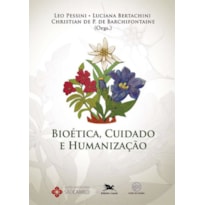 BIOÉTICA, CUIDADO E HUMANIZAÇÃO