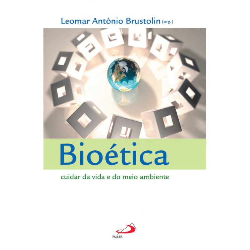 Bioética: Cuidar da vida e do meio ambiente