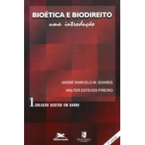 BIOÉTICA E BIODIREITO: UMA INTRODUÇÃO