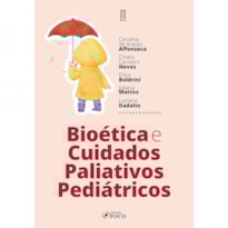 BIOÉTICA E CUIDADOS PALIATIVOS PEDIÁTRICOS