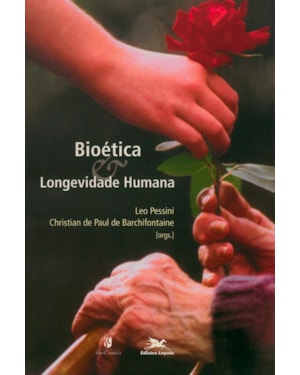 BIOÉTICA E LONGEVIDADE HUMANA