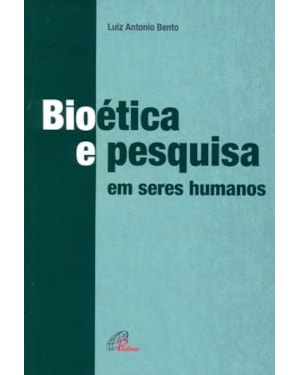 Bioética e pesquisa em seres humanos