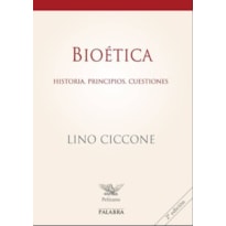 BIOETICA: HISTORIA, PRINCIPIOS, CUESTIONES