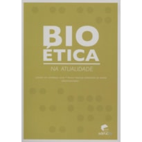 BIOETICA NA ATUALIDADE