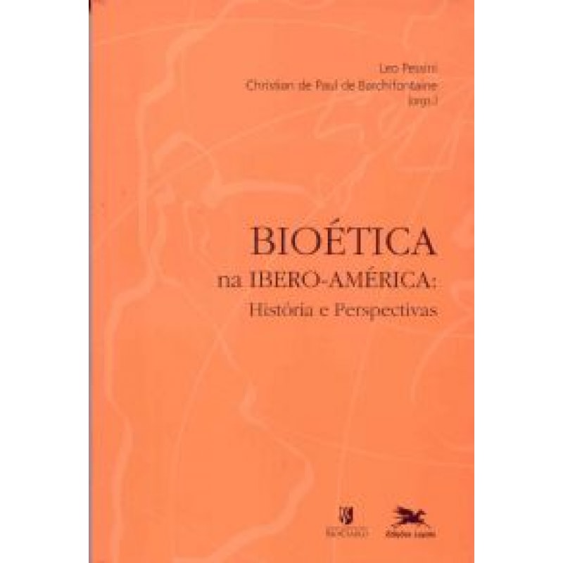 BIOÉTICA NA IBERO-AMÉRICA - HISTÓRIA E PERSPECTIVAS - ENFOQUES E PERSPECTIVAS