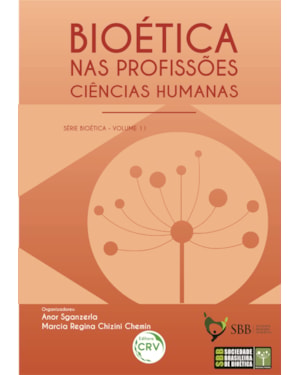 BIOÉTICA NAS PROFISSÕES:: CIÊNCIAS HUMANAS SÉRIE BIOÉTICA - VOLUME 11
