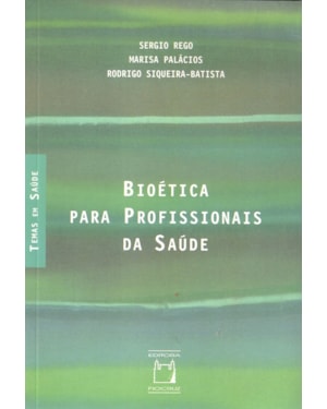 BIOÉTICA PARA PROFISSIONAIS DE SAÚDE