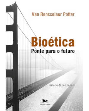 BIOÉTICA: PONTE PARA O FUTURO