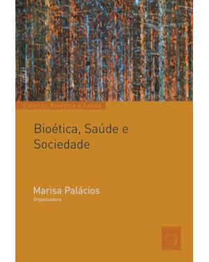 BIOÉTICA, SAÚDE E SOCIEDADE