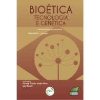 BIOÉTICA, TECNOLOGIA E GENÉTICA - VOLUME 5