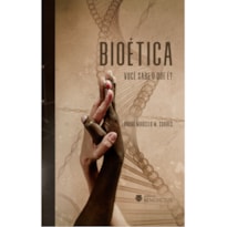 BIOÉTICA - VOCÊ SABE O QUE É?