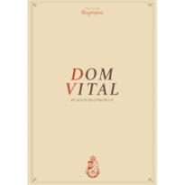 BIOGRAFIA DE DOM VITAL