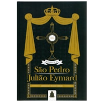 BIOGRAFIA DE S. PEDRO JULIÃO EYMARD