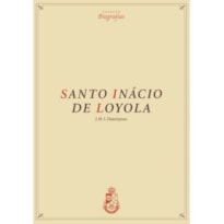 BIOGRAFIA DE SANTO INÁCIO DE LOYOLA