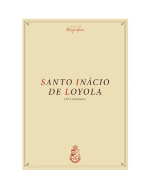 BIOGRAFIA DE SANTO INÁCIO DE LOYOLA