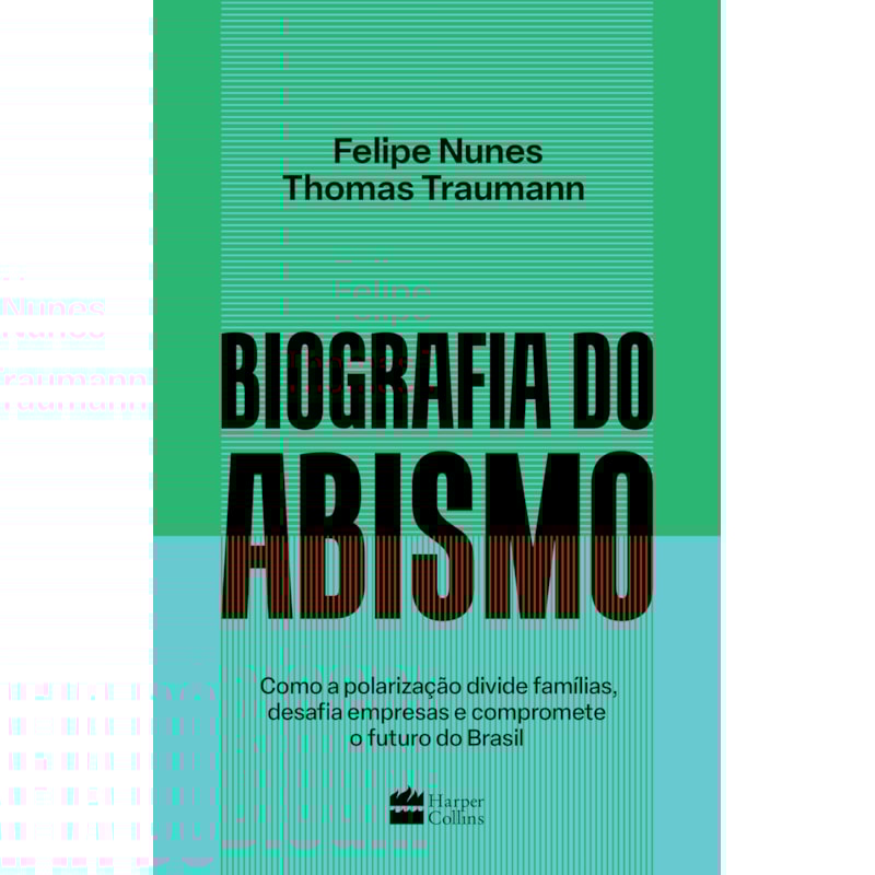 BIOGRAFIA DO ABISMO | SEMIFINALISTA DO PRÊMIO JABUTI 2024: COMO A POLARIZAÇÃO DIVIDE FAMÍLIAS, DESAFIA EMPRESAS E COMPROMETE O FUTURO DO BRASIL