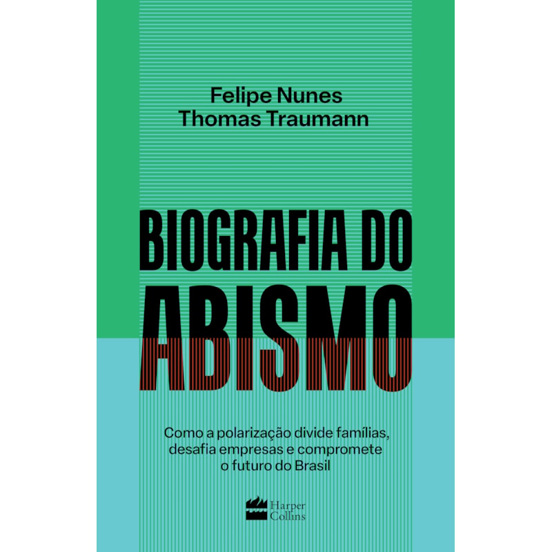 BIOGRAFIA DO ABISMO | SEMIFINALISTA DO PRÊMIO JABUTI 2024: COMO A POLARIZAÇÃO DIVIDE FAMÍLIAS, DESAFIA EMPRESAS E COMPROMETE O FUTURO DO BRASIL