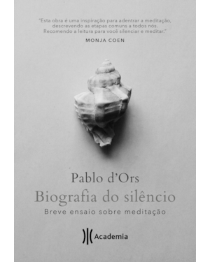 BIOGRAFIA DO SILÊNCIO: BREVE ENSAIO SOBRE MEDITAÇÃO