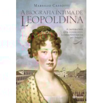 BIOGRAFIA ÍNTIMA DE LEOPOLDINA