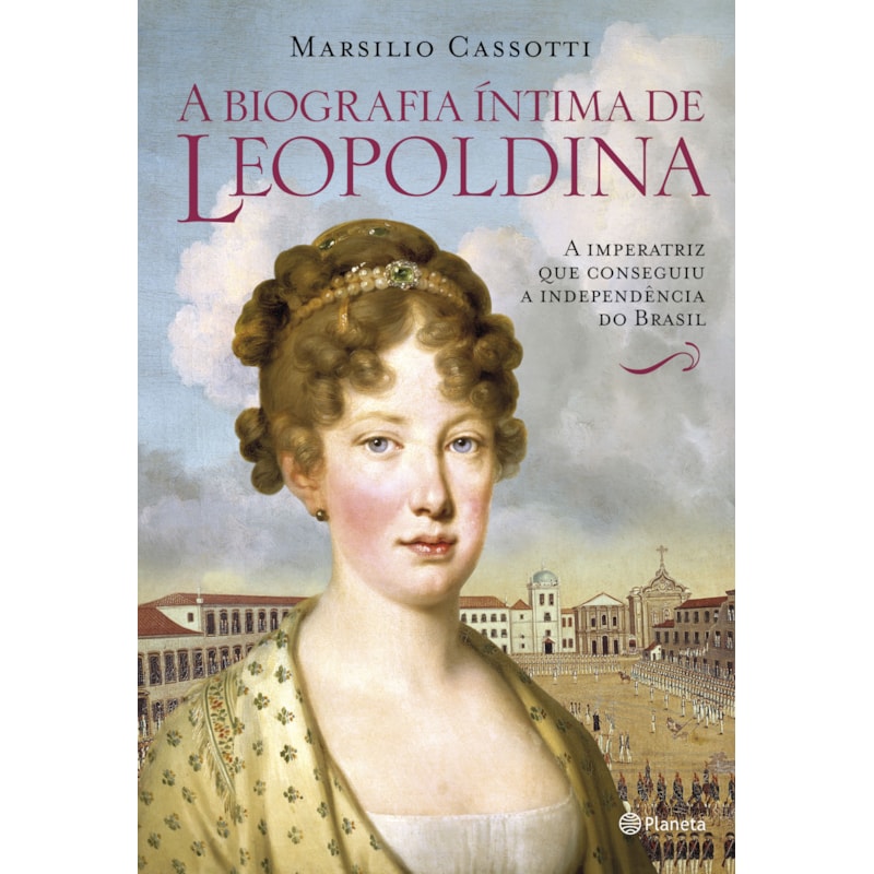 BIOGRAFIA ÍNTIMA DE LEOPOLDINA