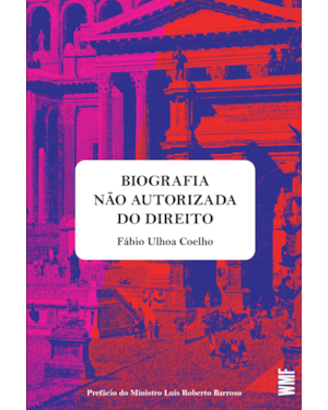 BIOGRAFIA NÃO AUTORIZADA DO DIREITO