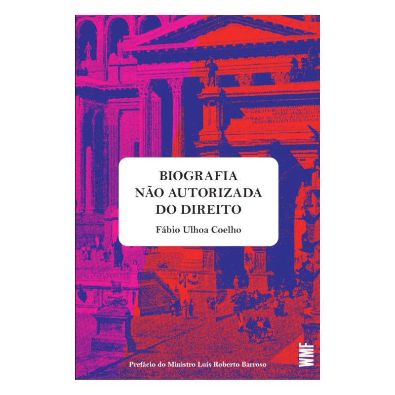 BIOGRAFIA NÃO AUTORIZADA DO DIREITO