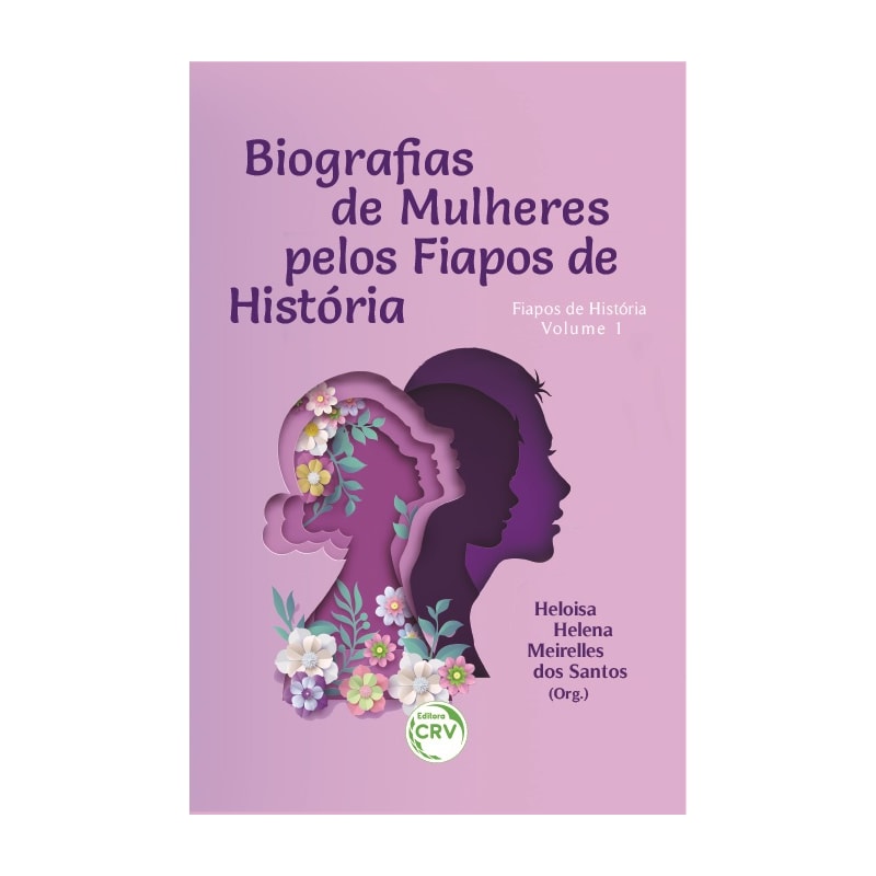 BIOGRAFIAS DE MULHERES PELOS FIAPOS DE HISTÓRIA COLEÇÃO FIAPOS DE HISTÓRIA VOLUME 1