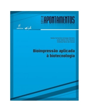 BIOIMPRESSÃO APLICADA À BIOTECNOLOGIA