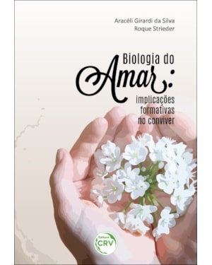 BIOLOGIA DO AMAR: IMPLICAÇÕES FORMATIVAS NO CONVIVER