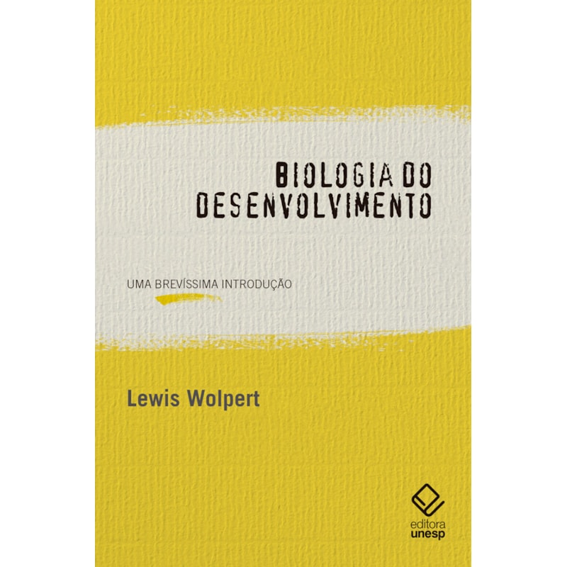 BIOLOGIA DO DESENVOLVIMENTO: UMA BREVÍSSIMA INTRODUÇÃO