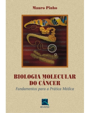 Biologia molecular do câncer: fundamentos para a prática médica