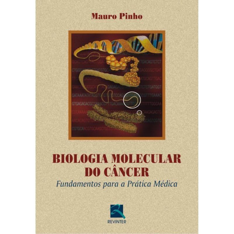 Biologia molecular do câncer: fundamentos para a prática médica