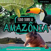 Biomas do Brasil - Tudo sobre a Amazônia