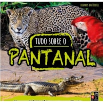 Biomas do Brasil - Tudo sobre o Pantanal