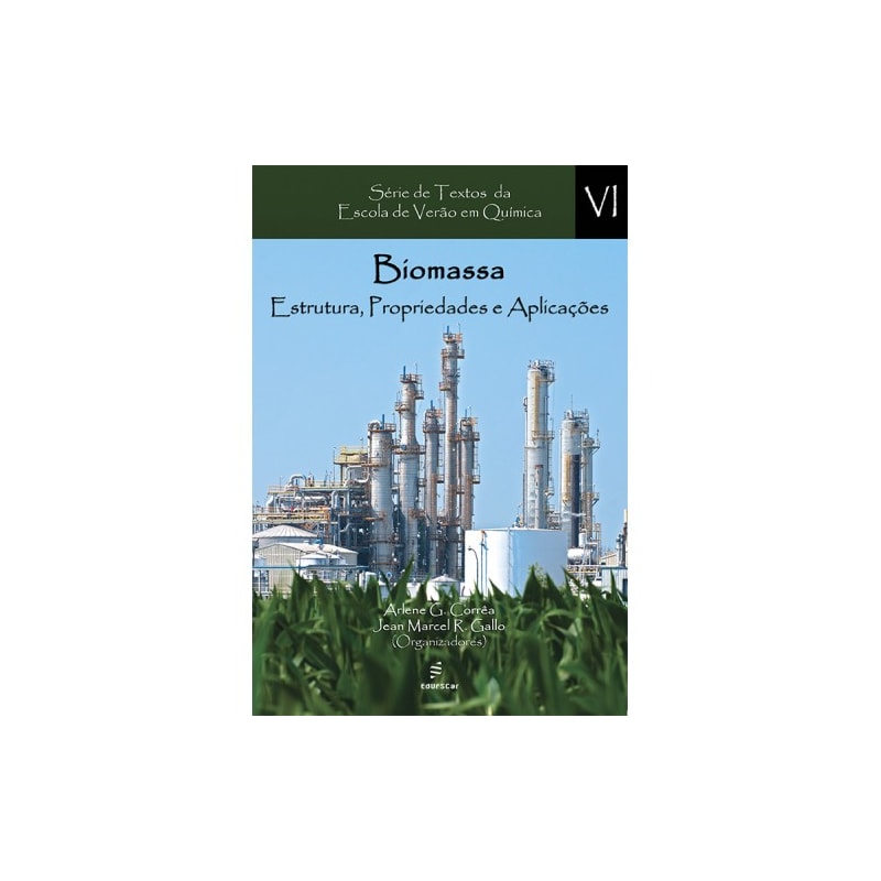 BIOMASSA: ESTRUTURA, PROPRIEDADES E APLICAÇÕES