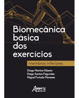BIOMECÂNICA BÁSICA DOS EXERCÍCIOS: MEMBROS INFERIORES
