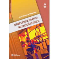 BIOMECÂNICA PRÁTICA NO EXERCÍCIO FÍSICO