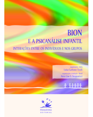 BION E A PSICANÁLISE INFANTIL: INTERAÇÕES ENTRE OS INDIVÍDUOS E NOS GRUPOS
