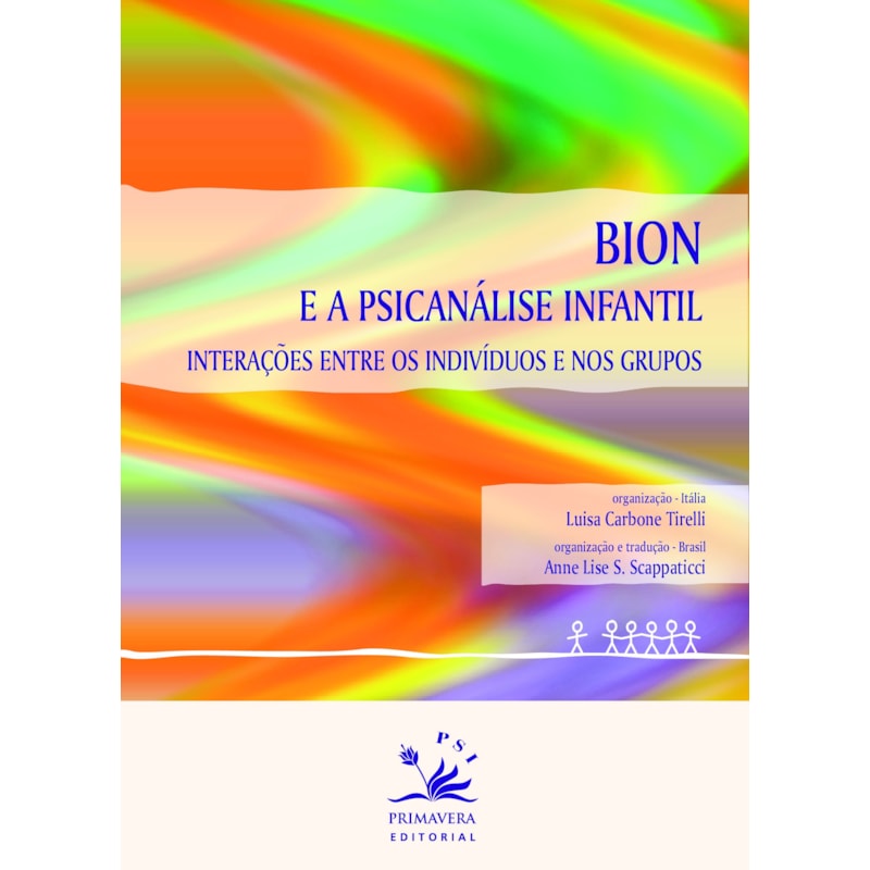 BION E A PSICANÁLISE INFANTIL: INTERAÇÕES ENTRE OS INDIVÍDUOS E NOS GRUPOS