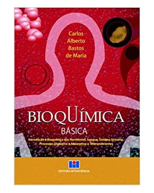 Bioquímica básica: introdução à bioquímica dos hormônios, sangue, sistema urinário, processos digestivos e absorptivo e micronutrientes