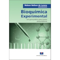 Bioquímica experimental: um guia prático para jovens pesquisadores
