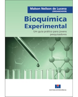 Bioquímica experimental: um guia prático para jovens pesquisadores